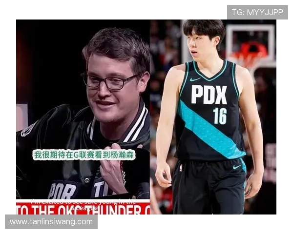 媒体人称赞杨瀚森具备出色球商与心态调整能力强令其前景可期